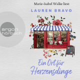 Hörbuchcover von Ein Ort für Herzensdinge von Lauren Bravo