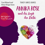 Hörbuchcover von Annika Rose und die Logik der Liebe von Tracey Garvis Graves