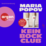Hörbuchcover von Kein Bock Club: Warum wir auch mal keine Lust auf Sex haben von Maria Popov