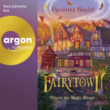 Hörbuchcover von Fairytown: Where the Magic sleeps von Nora Jokhosha