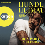 Hörbuchcover von Hundeheimat: Der Osten, meine Familie und andere Rätsel von Don Pablo Mulemba