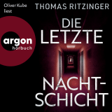 Hörbuchcover von Die letzte Nachtschicht von Thomas Ritzinger