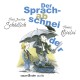 Hörbuchcover von Der Sprachabschneider von Hans Joachim Schädlich