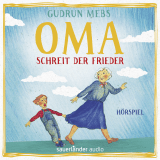 Hörbuchcover von »Oma!«, schreit der Frieder von Martin Werres