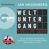 Hörbuchcover von Weltuntergang fällt aus: Warum die Wende der Klimakrise viel einfacher ist, als die meisten denken, und was jetzt zu tun ist von Jan Hegenberg