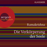 Ramakrishna. Die Verkörperung der Seele