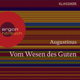 Augustinus. Vom Wesen des Guten