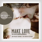 Hörbuchcover von Make Love: Ein Aufklärungshörbuch von Ann-Marlene Henning
