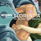 Hörbuchcover von Florentia - Im Glanz der Medici: Roman von Noah Martin