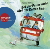 Hörbuchcover von Bei der Feuerwehr wird der Kaffee kalt von Hannes Hüttner