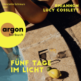 Hörbuchcover von Fünf Tage im Licht von Rhiannon Lucy Cosslett