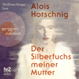Hörbuchcover von Der Silberfuchs meiner Mutter von Wolfram Berger
