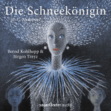 Hörbuchcover von Die Schneekönigin: Hörspielmusical von Bernd Kohlhepp & Jürgen Treyz von Johanna Schall
