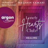 Hörbuchcover von Lonely Hearts Club: Healing von Dr. Nasanin Kamani