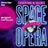 Hörbuchcover von Space Opera: Der metagalaktische Grand Prix von Catherynne M. Valente
