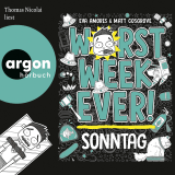Worst Week Ever – Sonntag