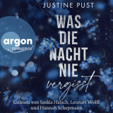 Hörbuchcover von Was die Nacht nie vergisst von Justine Pust