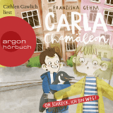 Hörbuchcover von Carla Chamäleon: Oh Schreck, ich bin weg! von Julia Christians