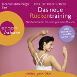 Hörbuchcover von Das neue Rückentraining: Mit Audiotrainer für einen gesunden Rücken von Prof. Dr. Ingo Froböse
