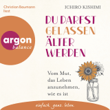 Hörbuchcover von Du darfst gelassen älter werden: Vom Mut, das Leben anzunehmen, wie es ist von Sabine Mangold
