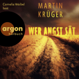 Hörbuchcover von Wer Angst sät von Martin Krüger