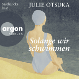 Hörbuchcover von Solange wir schwimmen: Roman von Katja Scholtz