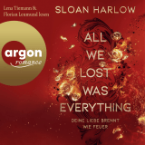 All We Lost Was Everything – Deine Liebe brennt wie Feuer