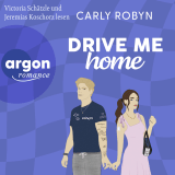 Hörbuchcover von Drive Me Home von Carly Robyn