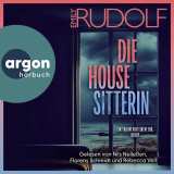 Hörbuchcover von Die Housesitterin – Ein Traum von einem Job. Oder? von Emily Rudolf