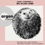 Hörbuchcover von Bei aller Liebe: Roman von Jane Campbell