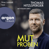 Hörbuchcover von Mutproben von Holger Gertz