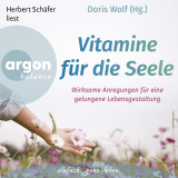 Hörbuchcover von Vitamine für die Seele: Wirksame Anregungen für eine gelungene Lebensgestaltung von Dr. Doris Wolf