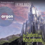 Hörbuchcover von Die Zauberin von Märchenmond von Wolfgang Hohlbein