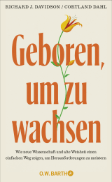 Buchcover von Geboren, um zu wachsen: Wie neue Wissenschaft und alte Weisheit einen einfachen Weg zeigen, um Herausforderungen zu meistern von Horst Kappen