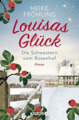 Buchcover von Die Schwestern vom Rosenhof. Louisas Glück von Heike Fröhling