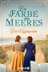 Buchcover von Der Kaffeegarten. Die Farbe des Meeres von Anke Petersen