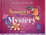 Summer of Mexican Mystery