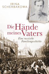 Buchcover von Die Hände meines Vaters: Eine russische Familiengeschichte von Susanne Scholl