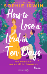 Buchcover von How to Lose a Lord in 10 Days: Alle wollen ihn - nur sie will ihn loswerden von Kristina Koblischke