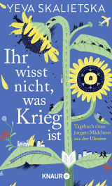 Buchcover von Ihr wisst nicht, was Krieg ist: Tagebuch eines jungen Mädchens aus der Ukraine von Dr. Alexandra Berlina