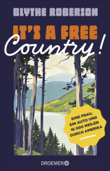 Buchcover von It's a free country!: Eine Frau, ein Auto und 16 000 Meilen durch Amerika von Christiane Bernhardt