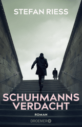Buchcover von Schuhmanns Verdacht: Roman von Dr. Stefan Rieß