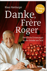 Buchcover von Danke, Frère Roger: Persönliche Erinnerungen an den Gründer von Taizé von Klaus Hamburger