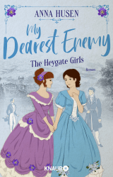 Buchcover von My Dearest Enemy. The Heygate Girls von Anna Husen