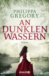 Buchcover von An dunklen Wassern: Roman von Philippa Gregory