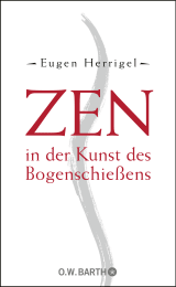 Zen in der Kunst des Bogenschießens