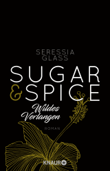 Sugar & Spice - Wildes Verlangen