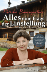 Buchcover von Alles eine Frage der Einstellung: Mein Leben zwischen Berg und Tal von Monika Baumgartner