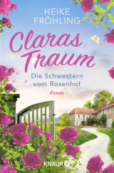 Buchcover von Die Schwestern vom Rosenhof. Claras Traum von Heike Fröhling