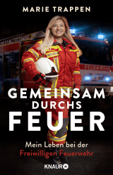 Buchcover von Gemeinsam durchs Feuer: Mein Leben bei der Freiwilligen Feuerwehr von Marie Trappen